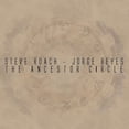 thumbnail image 1 of Steve Roach & Reyes, Jorge - Ancestor Circle - Electronica - CD, 1 of 1