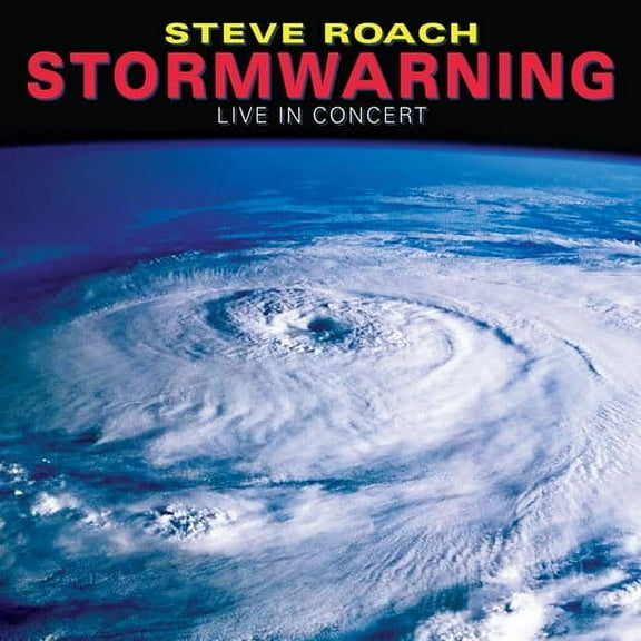 Steve Roach - Stormwarning: Live In Concert ('85-'87-'91) - Electronica - CD