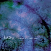 Steve Roach - Streams & Currents - Music & Performance - CD