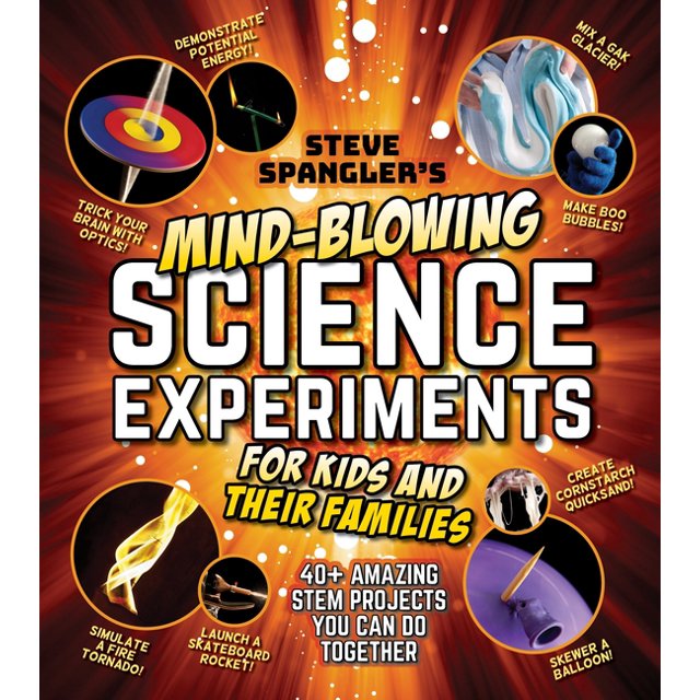 Steve Spangler Science Experiments for Kids Steve Spangler's Mind