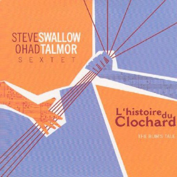 Steve Swallow - L'histoire Du Clochard (The Bum's Tale) - Jazz - CD