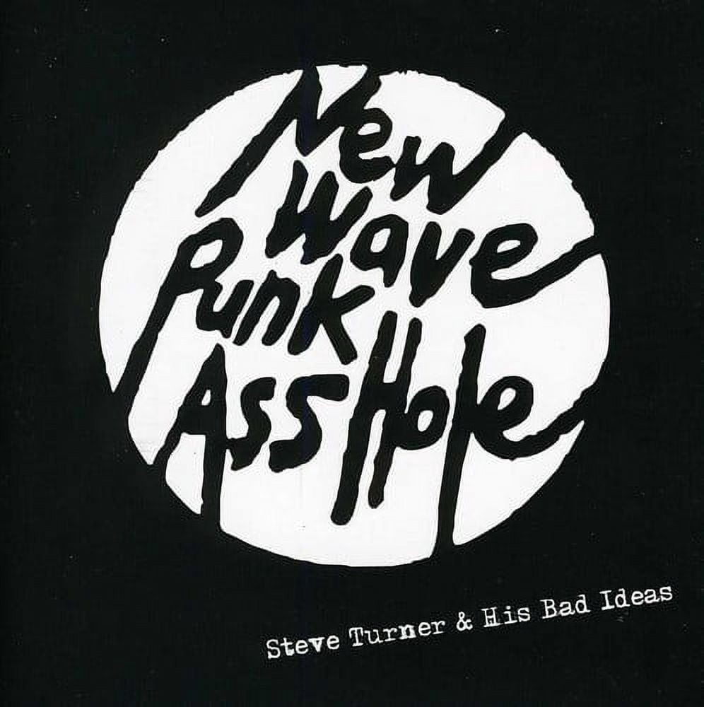 Steve Turner - New Wave Punk Asshole - Music & Performance - CD
