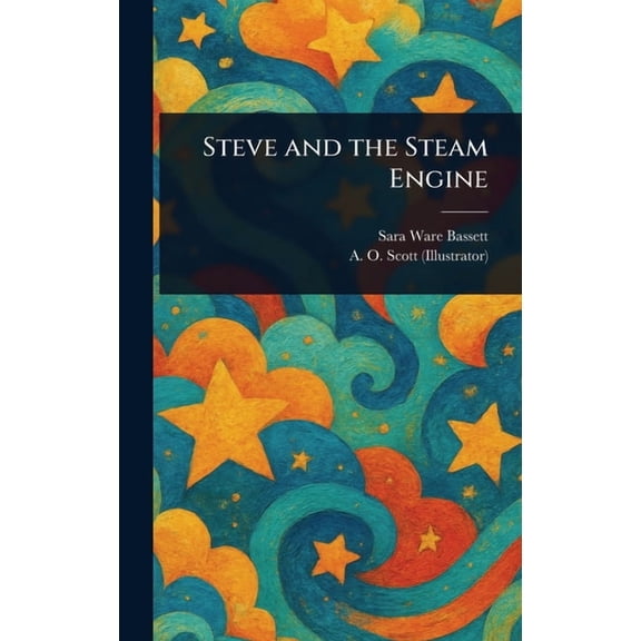 Steve and the Steam Engine, (Hardcover)
