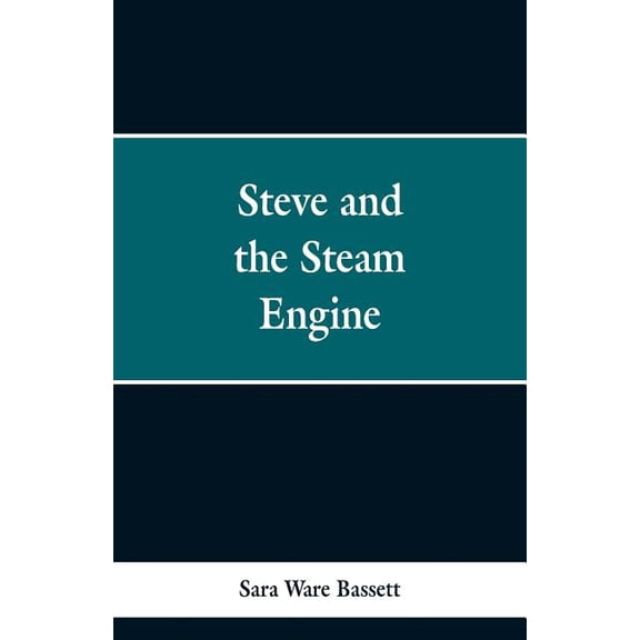 Steve and the Steam Engine, (Paperback)