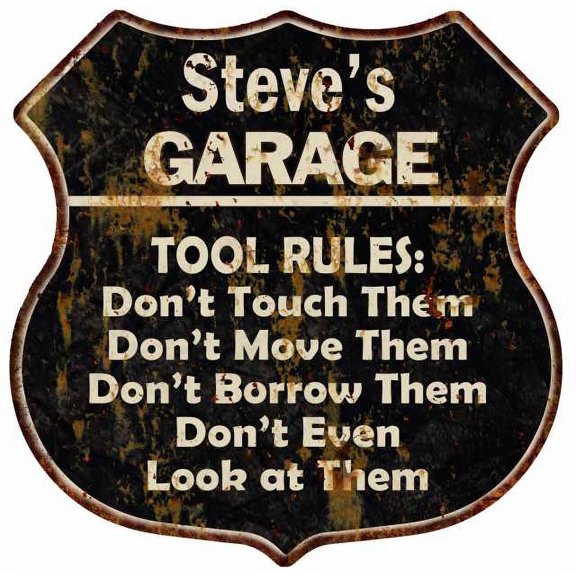 Steve's Garage Tool Rules Sign Shield Metal Gift 211110003232