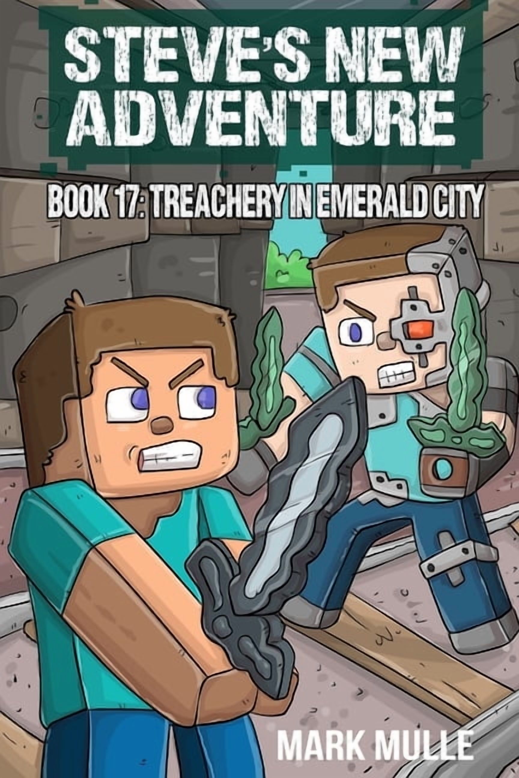 Steve's New Adventure Steve's New Adventure Book 17: Treachery in Emerald City, Book 17, (Paperback)