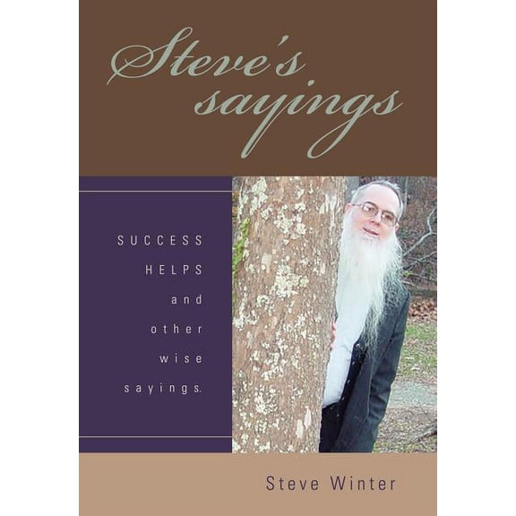 Steve's sayings: SUCCESS HELPS and other wise sayings., (Hardcover)