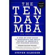 Steven A. Silbiger The Ten-Day MBA 5th Ed A Step-By-Step Guide to Mastering the Skills Taught in Americas Top Business Schools Edition 5 Hardcover