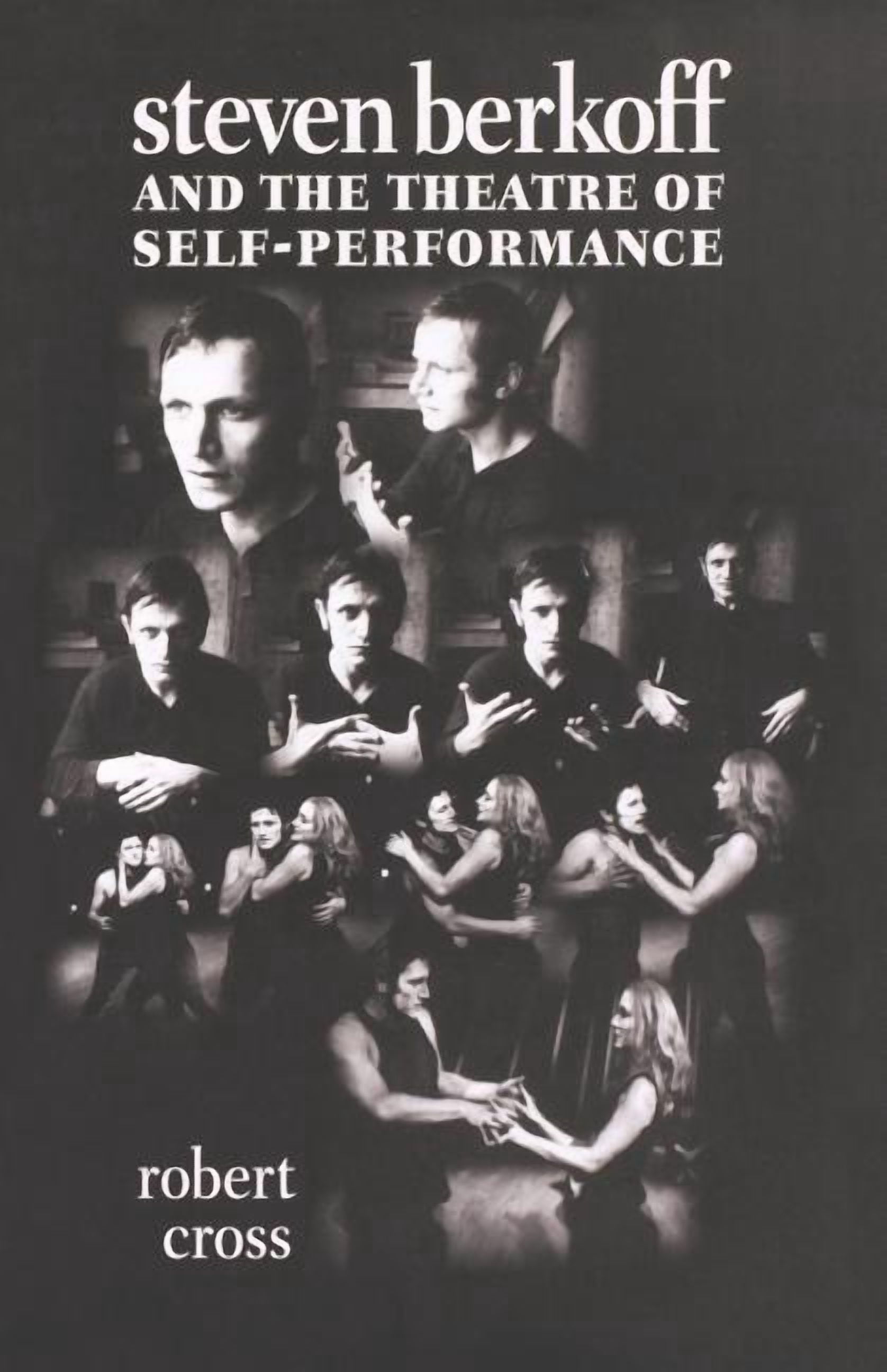 Steven Berkoff and the Theatre of Self-Performance, (Paperback ...