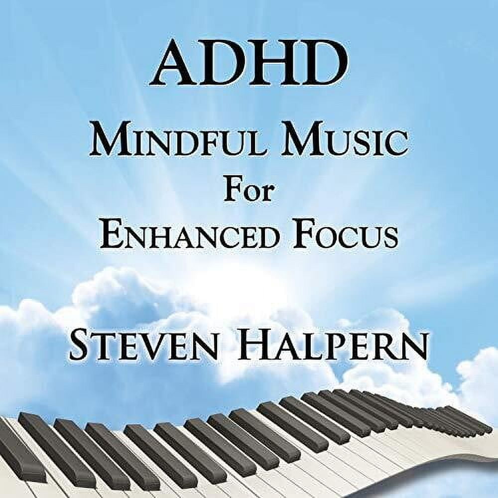 Steven Halpern - Adhd Mindful Music For Enhanced Focus - New Age - CD