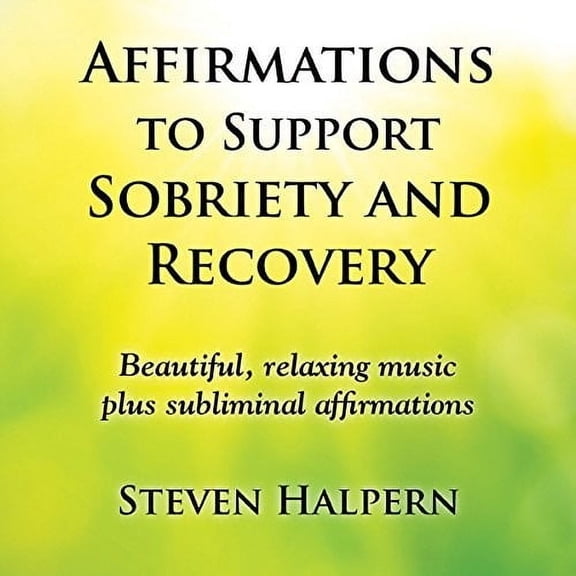 Steven Halpern - Affirmations to Support Sobriety and Recovery - Pop Rock - CD
