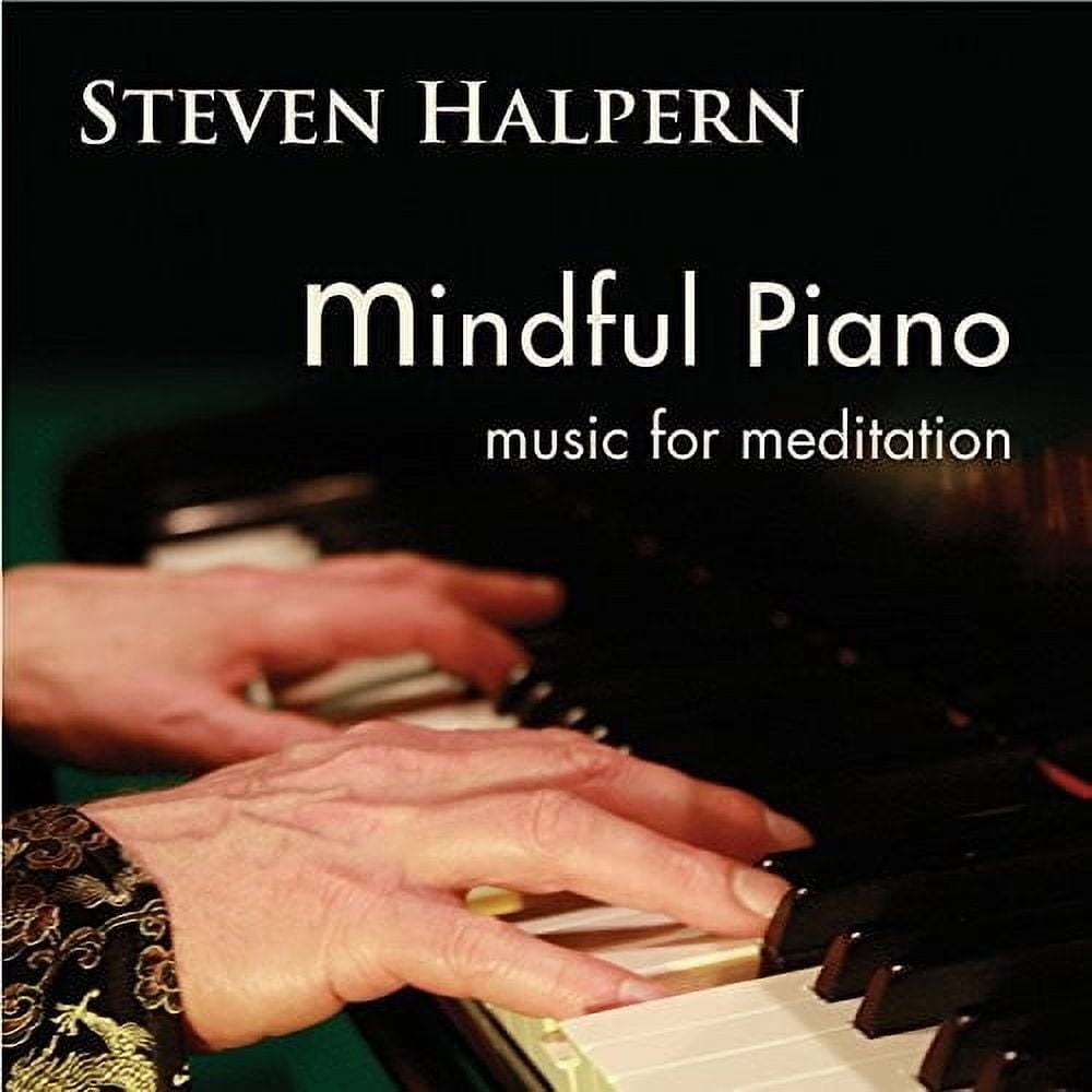 INNER PEACE MUSIC Steven Halpern - Mindful Piano: Music for Meditation - Music & Performance - CD