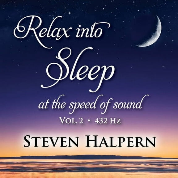Steven Halpern - Relax Into Sleep At The Speed Of Sound, Vol. 2 - Music & Performance - CD