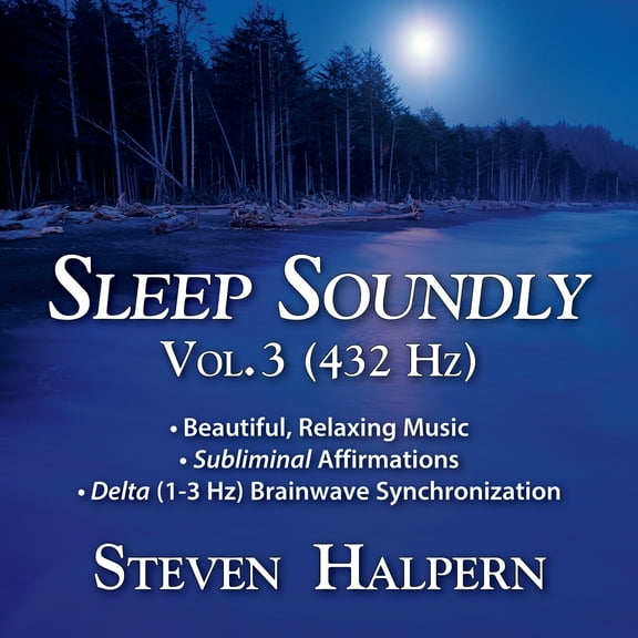 Steven Halpern - Sleep Soundly Vol. 3 (432hz) - Music & Performance - CD