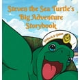 thumbnail image 1 of Steven the Sea Turtle's Big Adventure Storybook, (Hardcover), 1 of 1