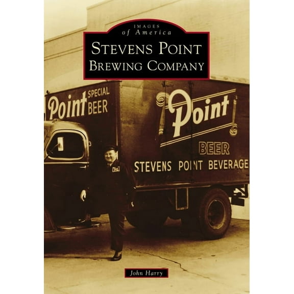 Images of America Stevens Point Brewing Company, (Paperback)