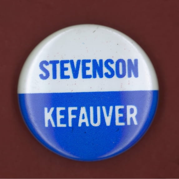 Stevenson Campaign Button. Ndemocratic Presidential Campaign Button Featuring Adlai Stevenson And Estes Kefauver 1956.