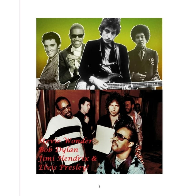 Stevie Wonder, Bob Dylan, Jimi Hendrix and Elvis Presley! (Paperback)