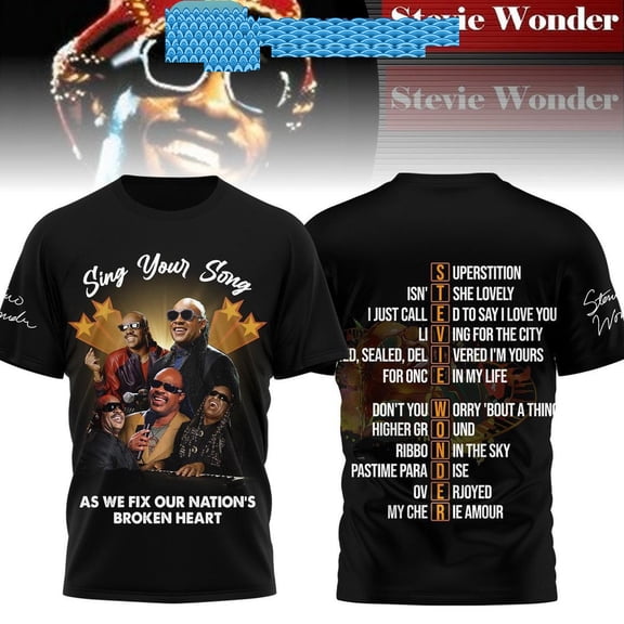 Stevie Wonder Sing Your Song As We Fix Our Nations Broken Heart Hoodie T-Shirt