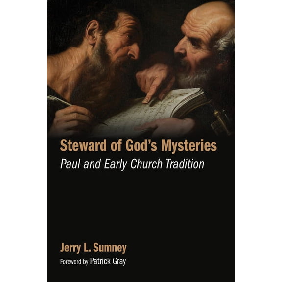 Steward of God's Mysteries : Paul and Early Church Tradition (Paperback)