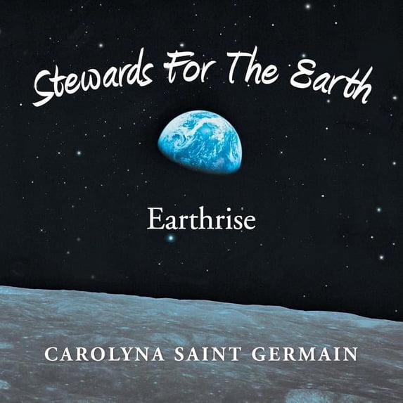 Stewards for the Earth: Earthrise, (Paperback)