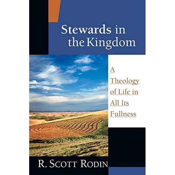 Pre-Owned Stewards in the Kingdom: A Theology of Life in All Its Fullness (Paperback) 0830815767 9780830815760