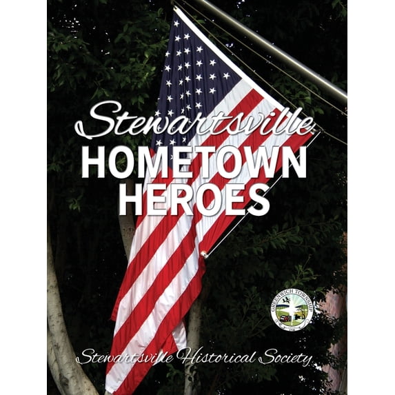 Stewartsville Hometown Heroes, (Hardcover)