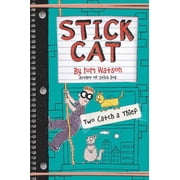 Stick Cat Stick Cat Two Catch a Thief, Book 3, Hardcover
