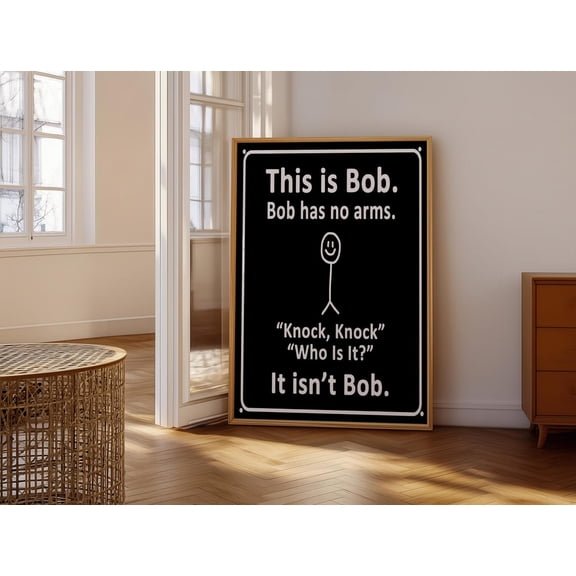 Stick Figure Joke Wall Art Bob Has No Arms Knock Knock Joke Design Quirky And Witty Black And White Decor