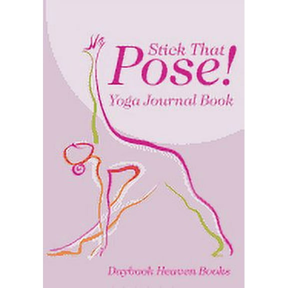 Stick That Pose! Yoga Journal Book (Paperback)
