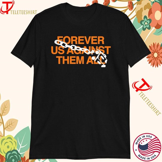 Stick To Your Guns Forever Us Against Them All Tshirts