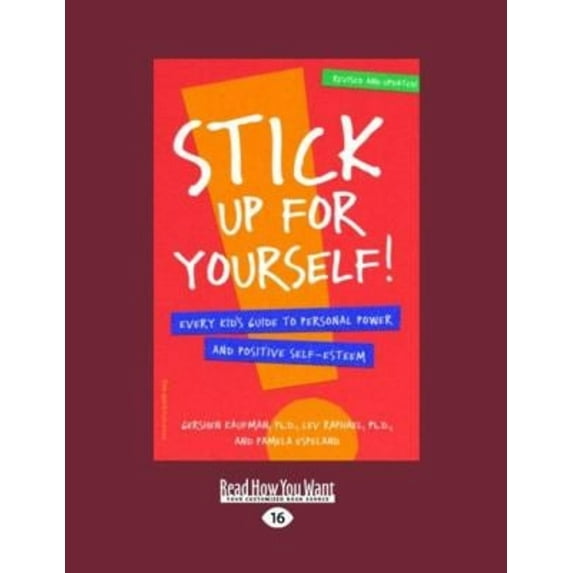 Pre-Owned Stick Up for Yourself!: Every Kid's Guide to Personal Power and Positive Self-Esteem (Easyread Large Edition) (Paperback)(Large Print)