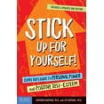 thumbnail image 1 of Stick Up for Yourself! : Every Kid’s Guide to Personal Power and Positive Self-Esteem (Edition 3) (Paperback), 1 of 1