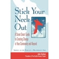 thumbnail image 1 of Pre-Owned Stick Your Neck Out: A Street-Smart Guide to Creating Change in Your Community and Beyond (UK PROFESSIONAL BUSINESS Management / Business) Paperback, 1 of 1