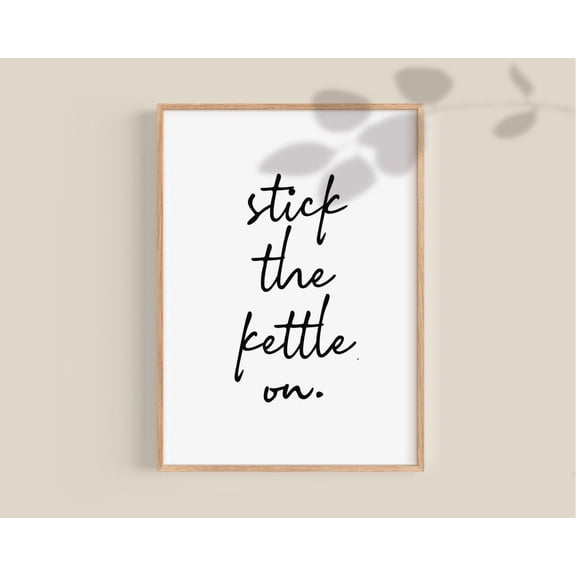 Stick the Kettle on Irish Poster Ireland Tea kitchen wall art Poster, Unframed Canvas Size 8x12