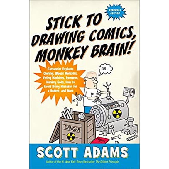 Pre-Owned Stick to Drawing Comics, Monkey Brain!: Cartoonist Explains Cloning, Blouse Monsters, Voting Machines, Romance, Monkey G Ods, How to Avoid Being Mista (Paperback) 1591842301 9781591842309