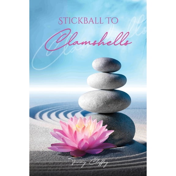 Stickball To Clamshells, (Paperback)