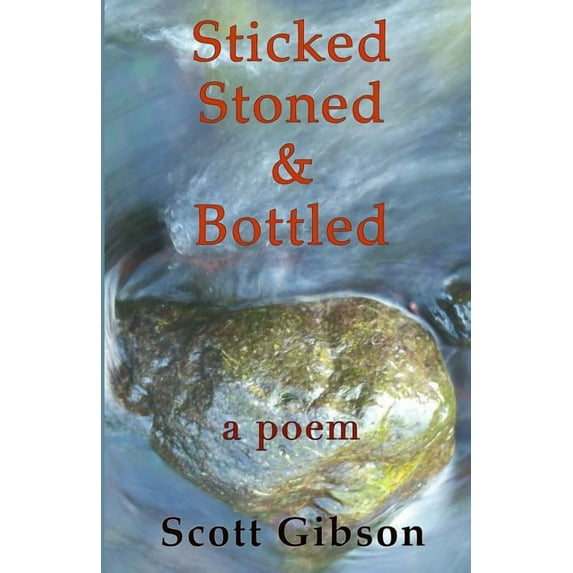 Sticked, Stoned & Bottled (Paperback)