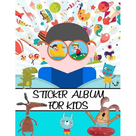 Kool Kidz Sticker Album For Kids: 100 Plus Pages For PERMANENT Sticker Collection, Activity Book For Boys and Girls - 8.5 by 11, Book 1, (Paperback)