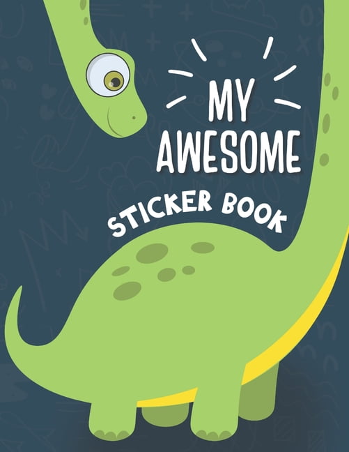 Sticker Book: Dinosaurs Blank Sticker Book for Kids, Sticker book Collecting  Album: Blank book pages - 80 pages Size is 8 x 10 (Blank Sticker book for  Kids, Boys, Girls,Teen) - Joy