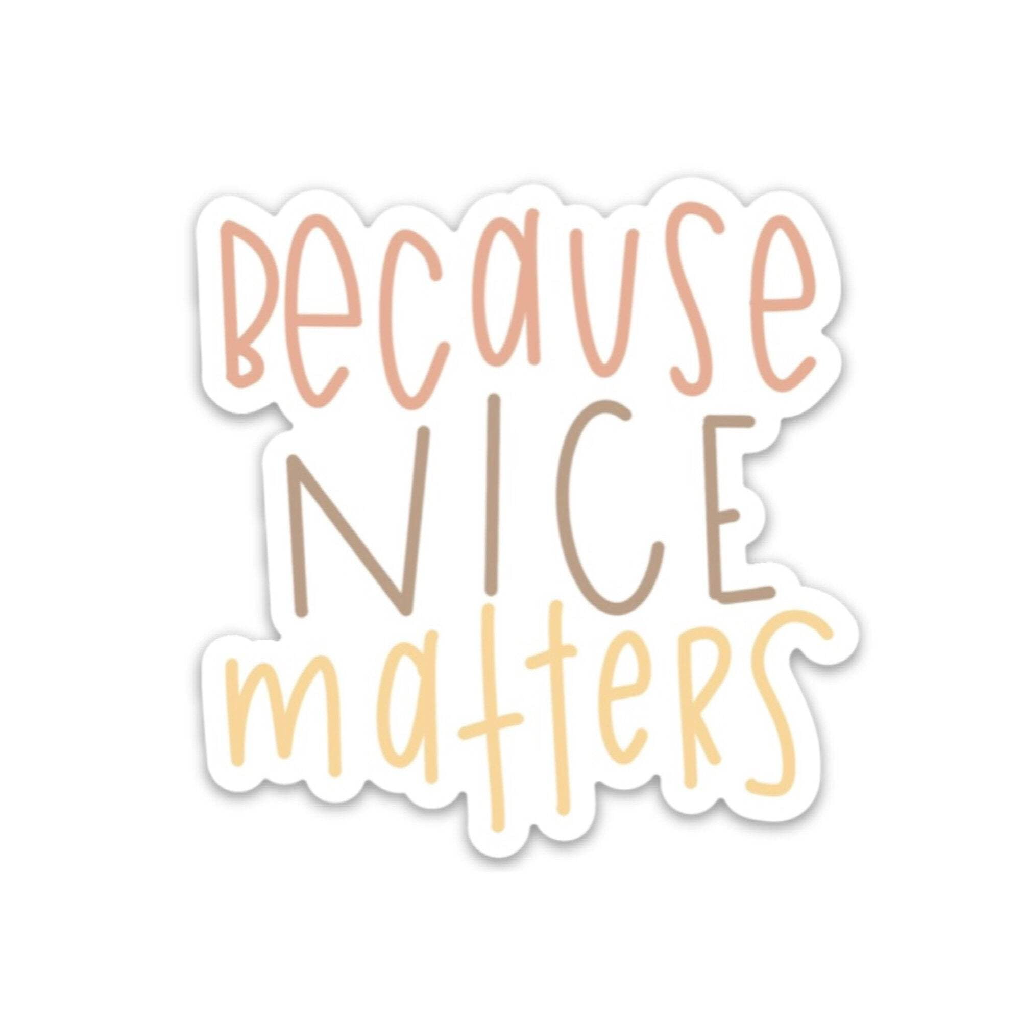 Sticker | Because Nice Matters - Walmart.com