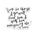 thumbnail image 1 of Sticker | CS Lewis Quote | Look For Christ, 1 of 11