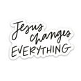 thumbnail image 1 of Sticker | Jesus Changes Everything, 1 of 10