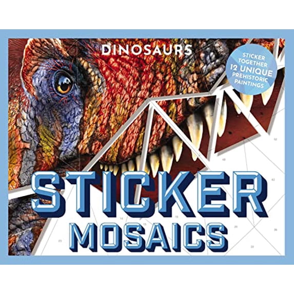 Pre-Owned Sticker Mosaics: Dinosaurs: Puzzle Together 12 Unique Prehistoric Designs (Paperback) 1646432223 9781646432226