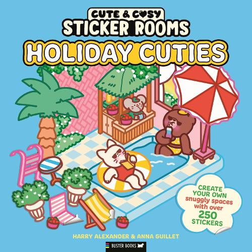 Harry Alexander,Anna Guillet Sticker Rooms: Holiday Cuties (Paperback) Cute & Cosy