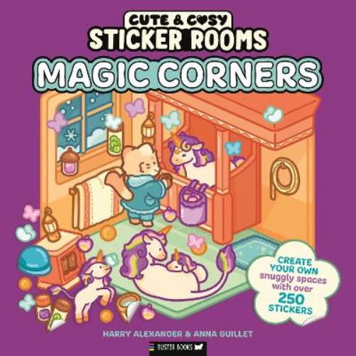 Harry Alexander,Anna Guillet Sticker Rooms: Magic Corners (Paperback) Cute & Cosy