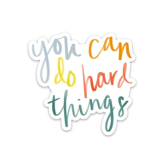 Sticker | You Can Do Hard Things | Hand Lettering Only