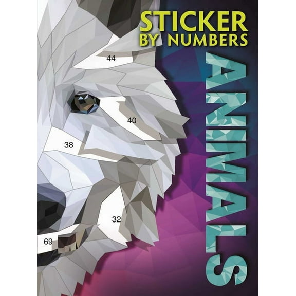 Sticker by Numbers - Animals: Create Amazing 3-D Pictures, (Paperback)