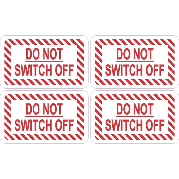 StickerTalk Do Not Switch Off Warning Stickers, 1 sheet of 4 stickers, 2.5 inches by 1.5 inches each