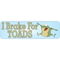 thumbnail image 1 of StickerTalk I Brake for Toads Vinyl Sticker, 10 inches x 3 inches, 1 of 3